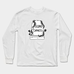 NO SECOND CHANCES Long Sleeve T-Shirt